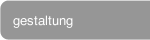 gestaltung 