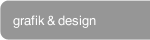 grafik & design