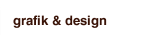 grafik & design